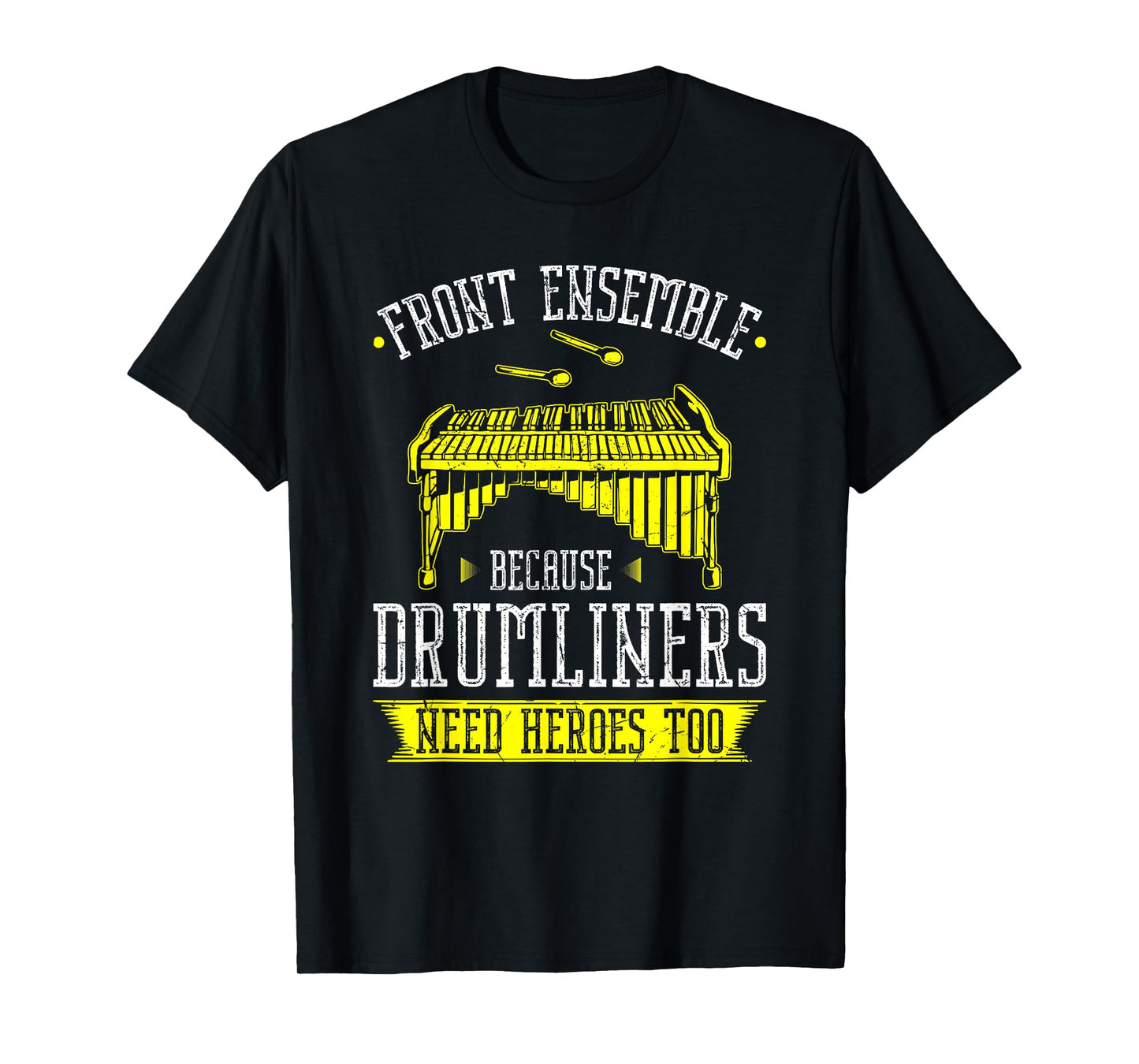 Funny Front Ensemble Marching Band, Drumliners Need Heroes T-Shirt