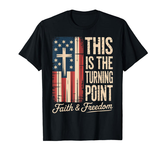 This is The Turning Point Patriotic Faith USA T-Shirt