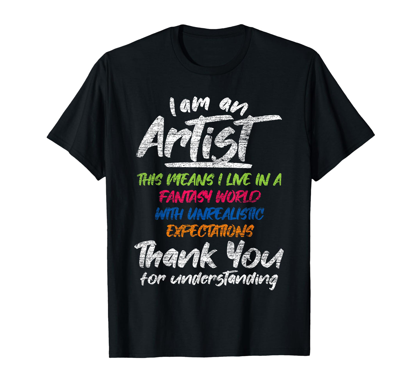 I Am an Artist T-Shirt