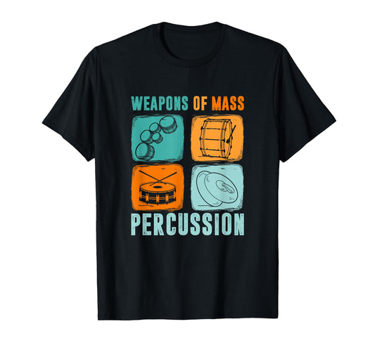 Weapons Of Mass Percussion, Marching Band Drumline T-Shirt