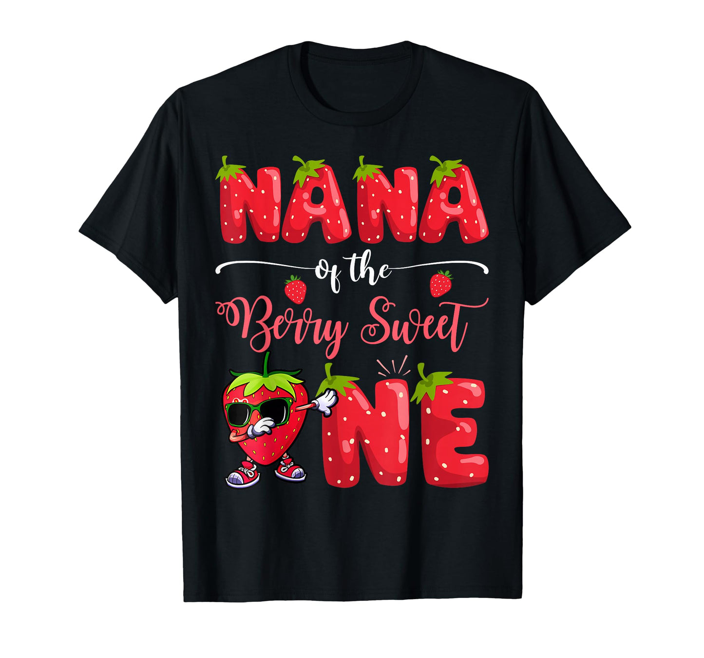 Nana Of The Berry Sweet One Strawberry Dabbing T-Shirt