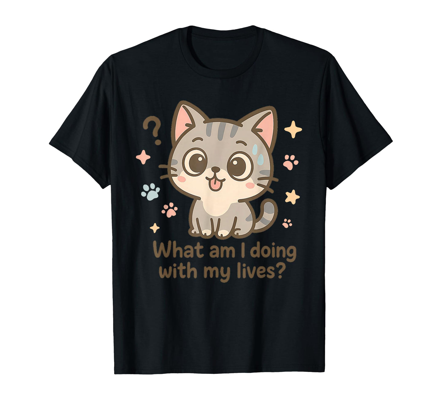 What Am I Doing with My Lives Cute Cat Humor T-Shirt