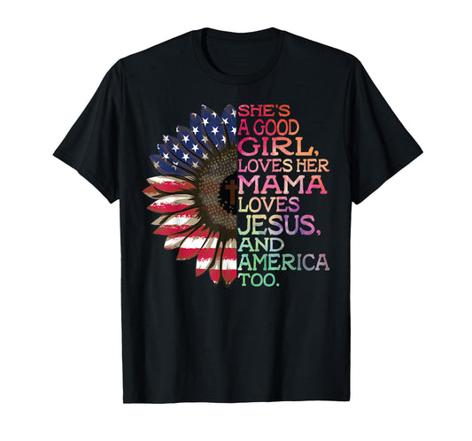 She's A Good Girl Loves Her Mama Jesus & America Too Hippie T-Shirt