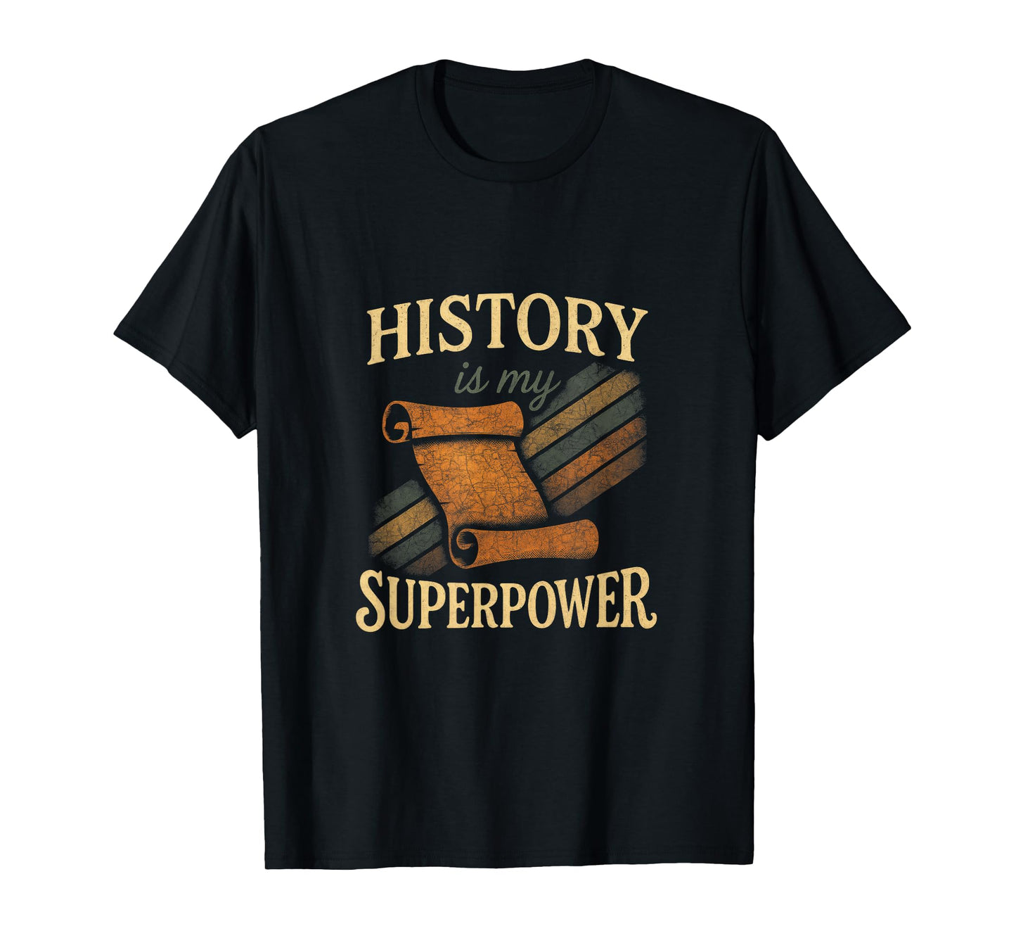 History is My Superpower - Teacher Scroll Art T-Shirt