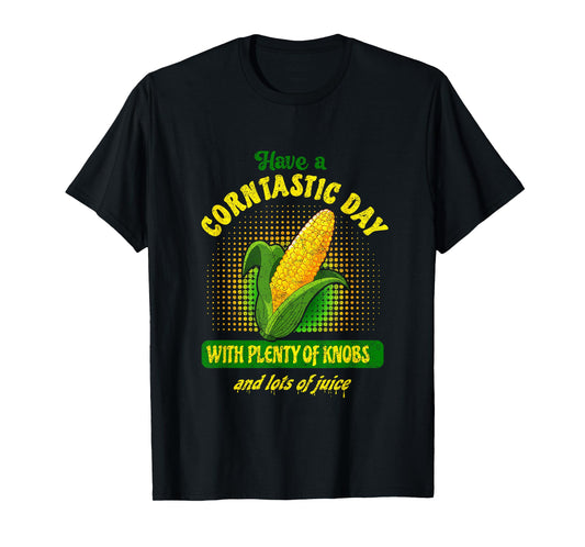 Corn - Farmers Vintage - Have A Corntastic Day Farming T-Shirt