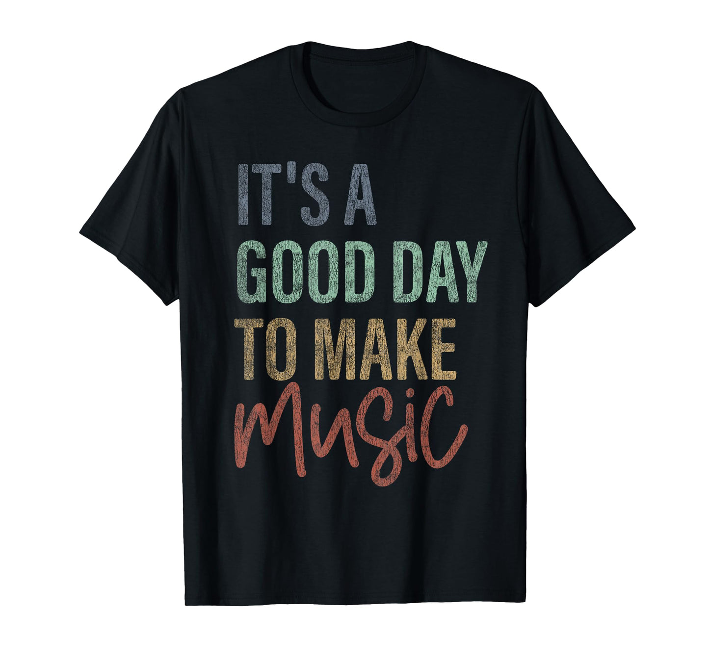 It's A Good Day To Make Music Trendy Musician Music Lover T-Shirt