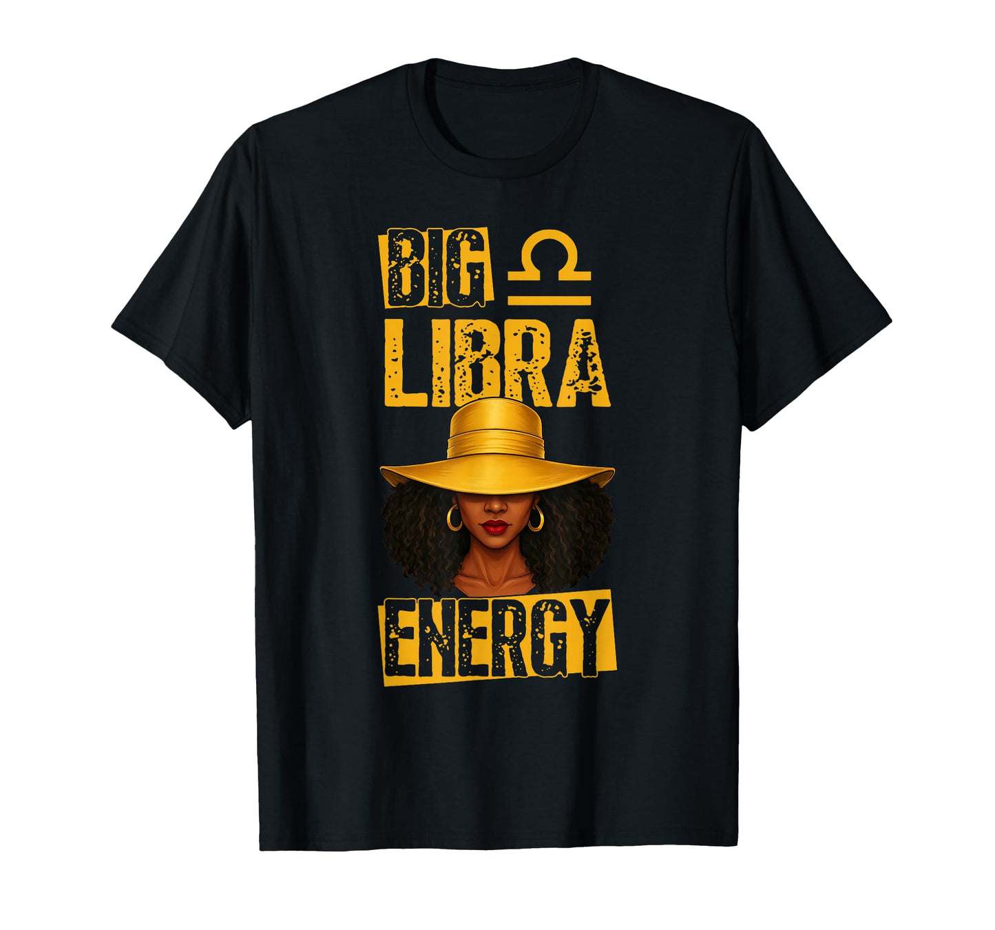 Big Libra Energy African American Black Woman With Hat T-Shirt