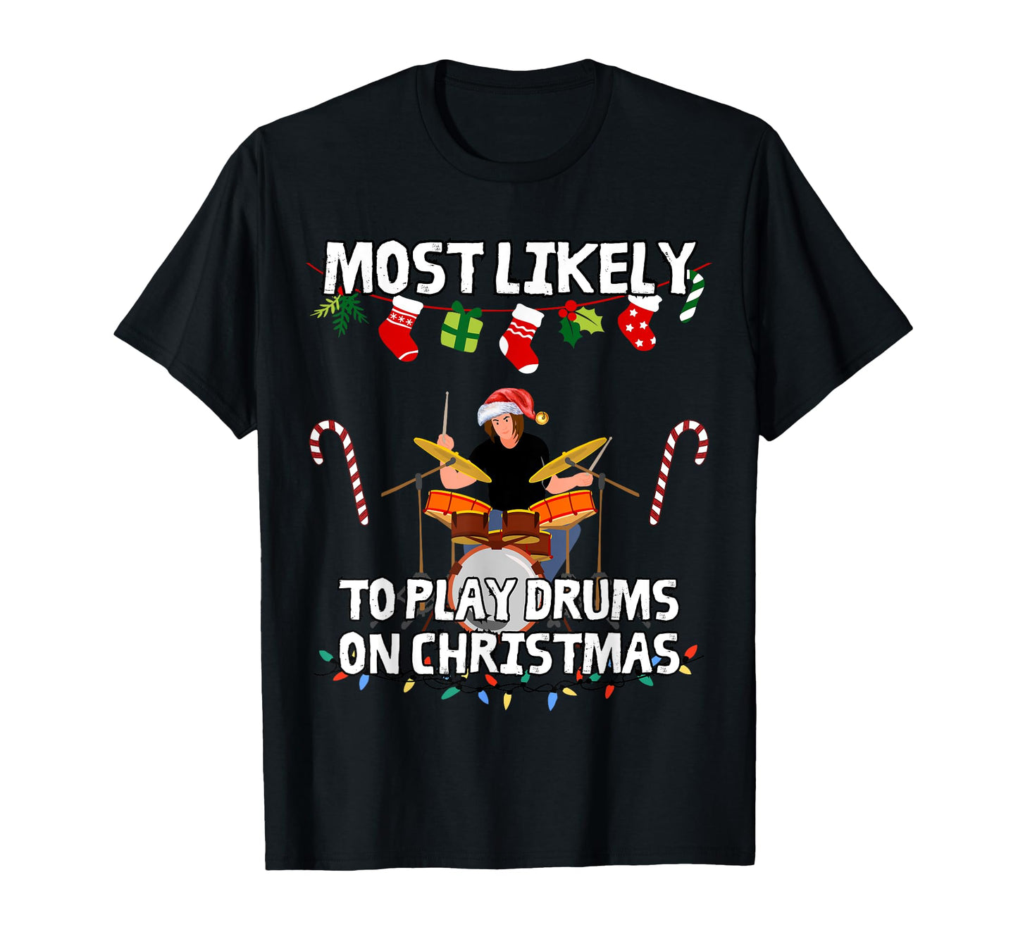 Most likely to play drums on christmas funny design T-Shirt