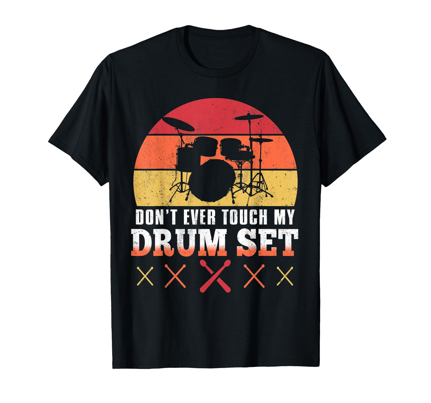 Dont Touch My Drums Shirt Funny Drumming Drummer T-Shirt