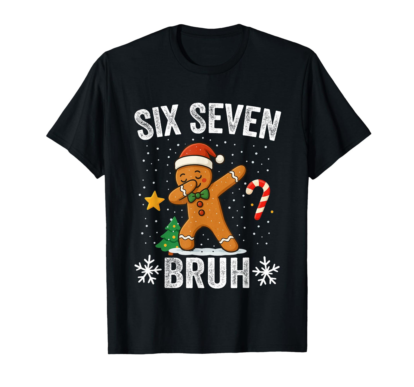 Six Seven Bruh Gingerbread Dabbing Funny Christmas 6 7 Meme T-Shirt