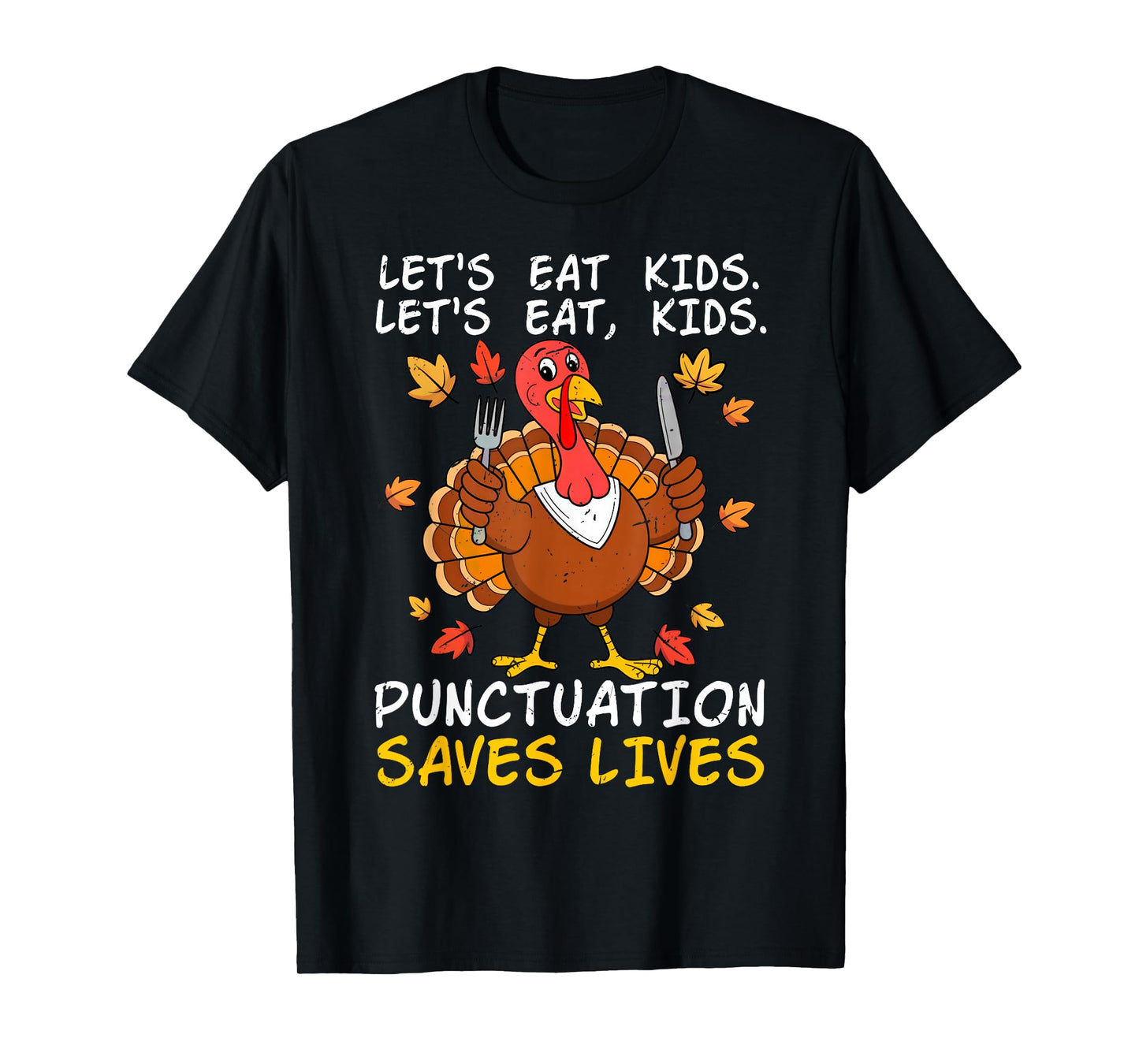 Lets Eat Kids Funny Teacher Turkey Thanksgiving Punctuation T-Shirt