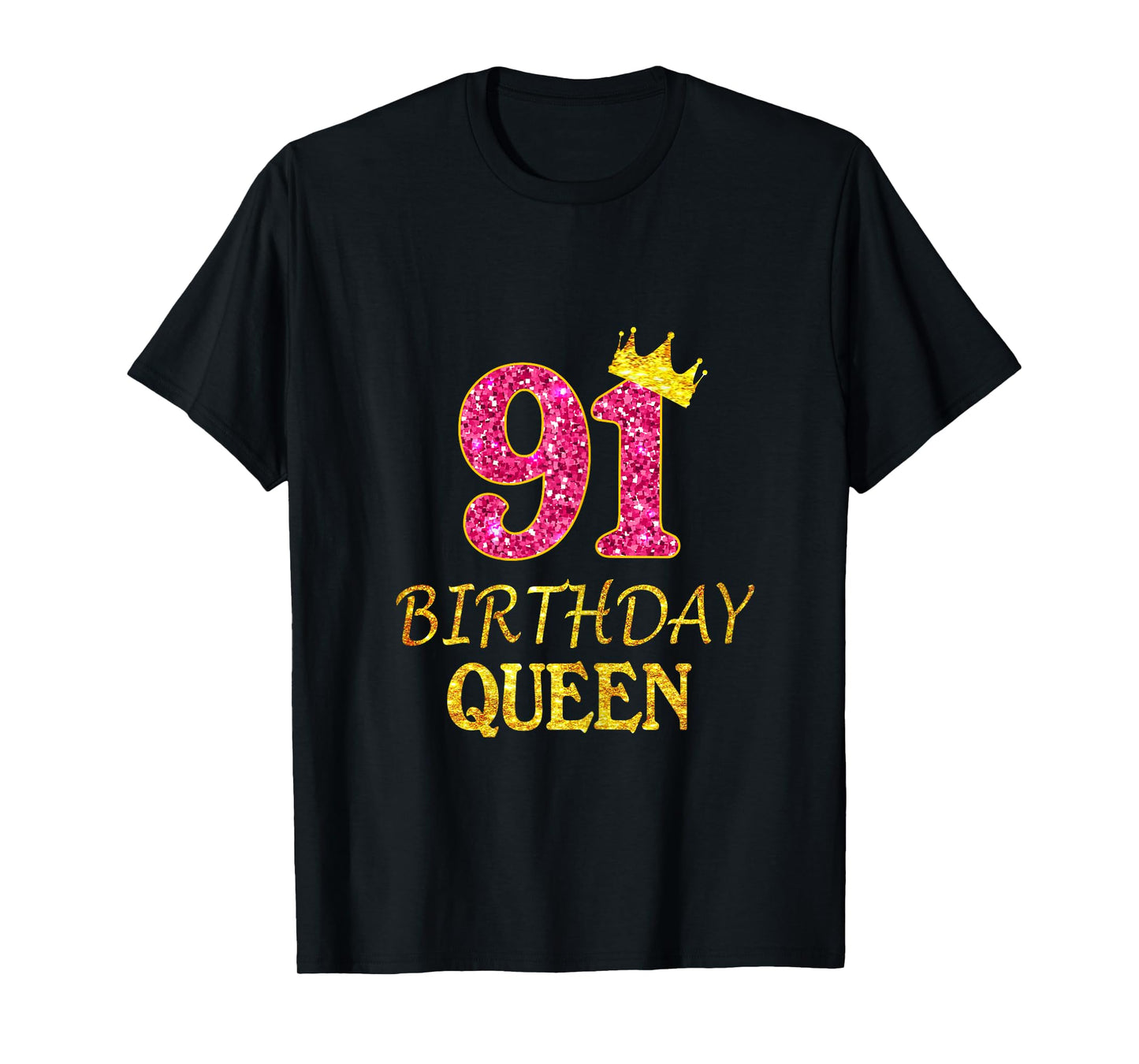 91 Years Old Birthday Queen Girl Tee 91st Birthday Pink T-Shirt