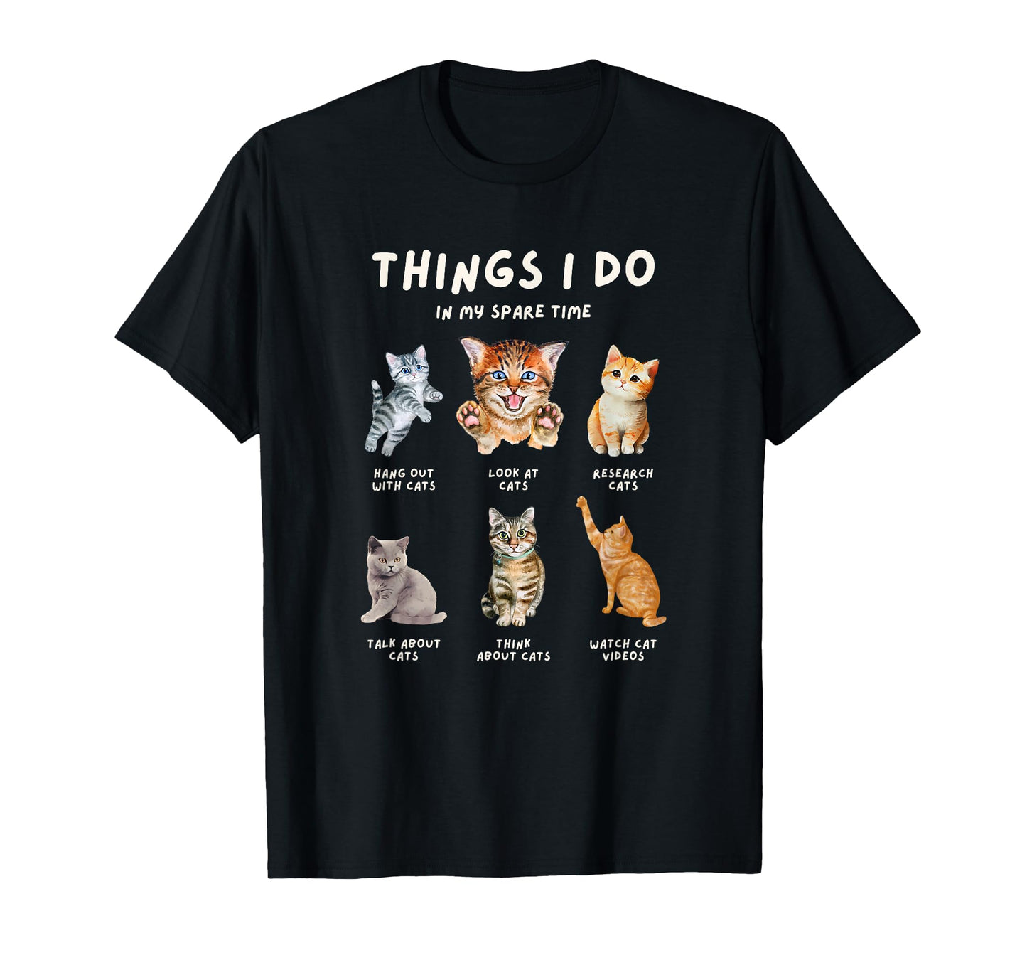 Cats, Things I Do In My Spare Time T-Shirt