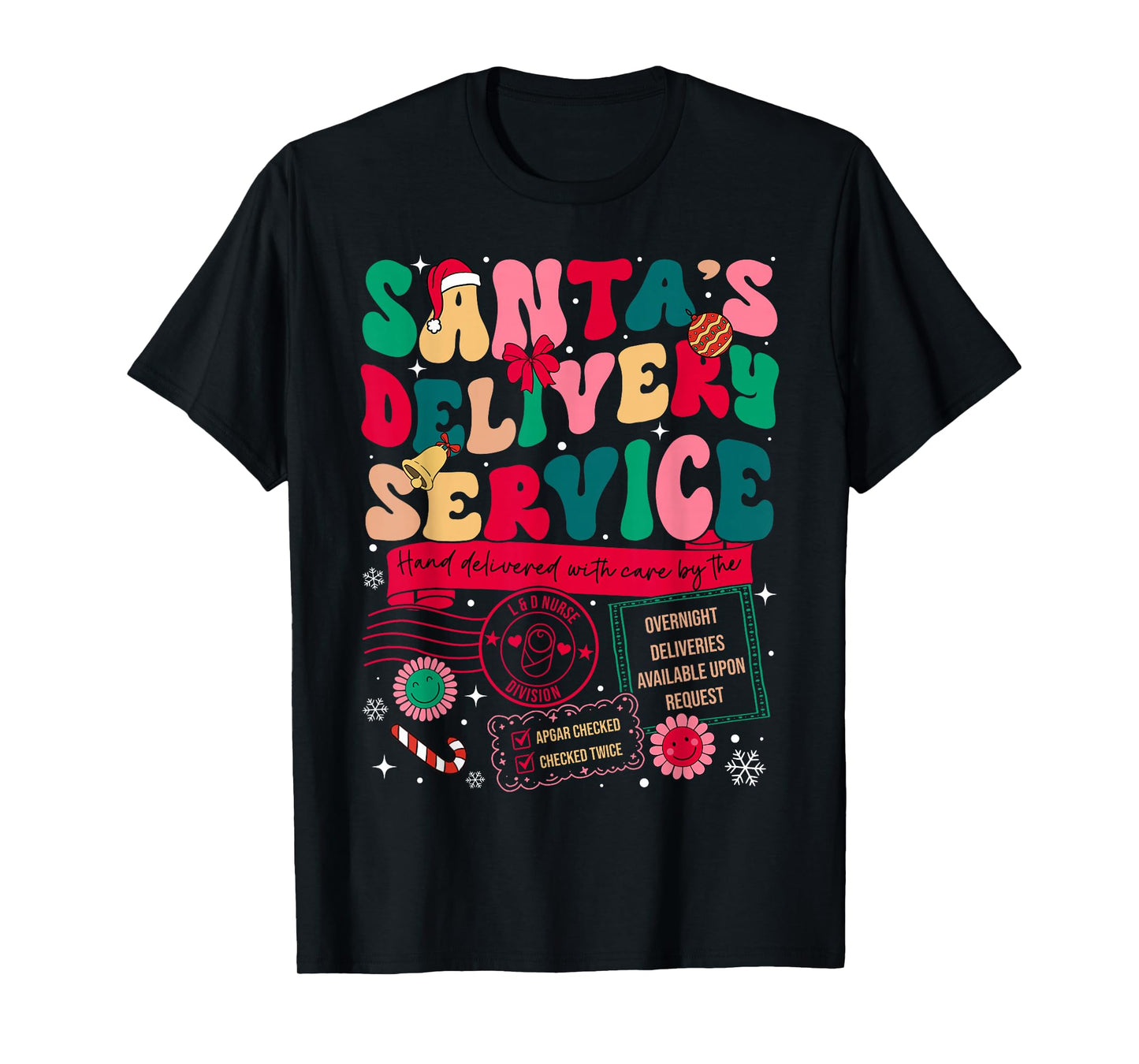 Christmas Santa's Delivery Service L&D Labor Delivery Nurse T-Shirt