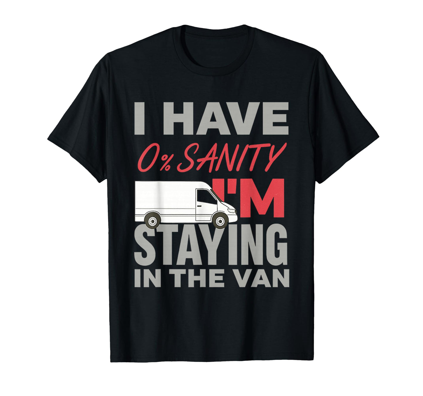 I'm Staying in Tha Van Funny Phasmophobia Man's Women's T-Shirt