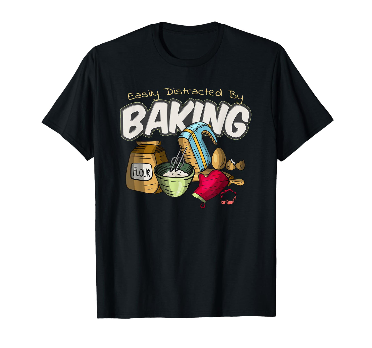 Baking Bakery Baker Baking Lover Funny Pastry Chef Culinary T-Shirt