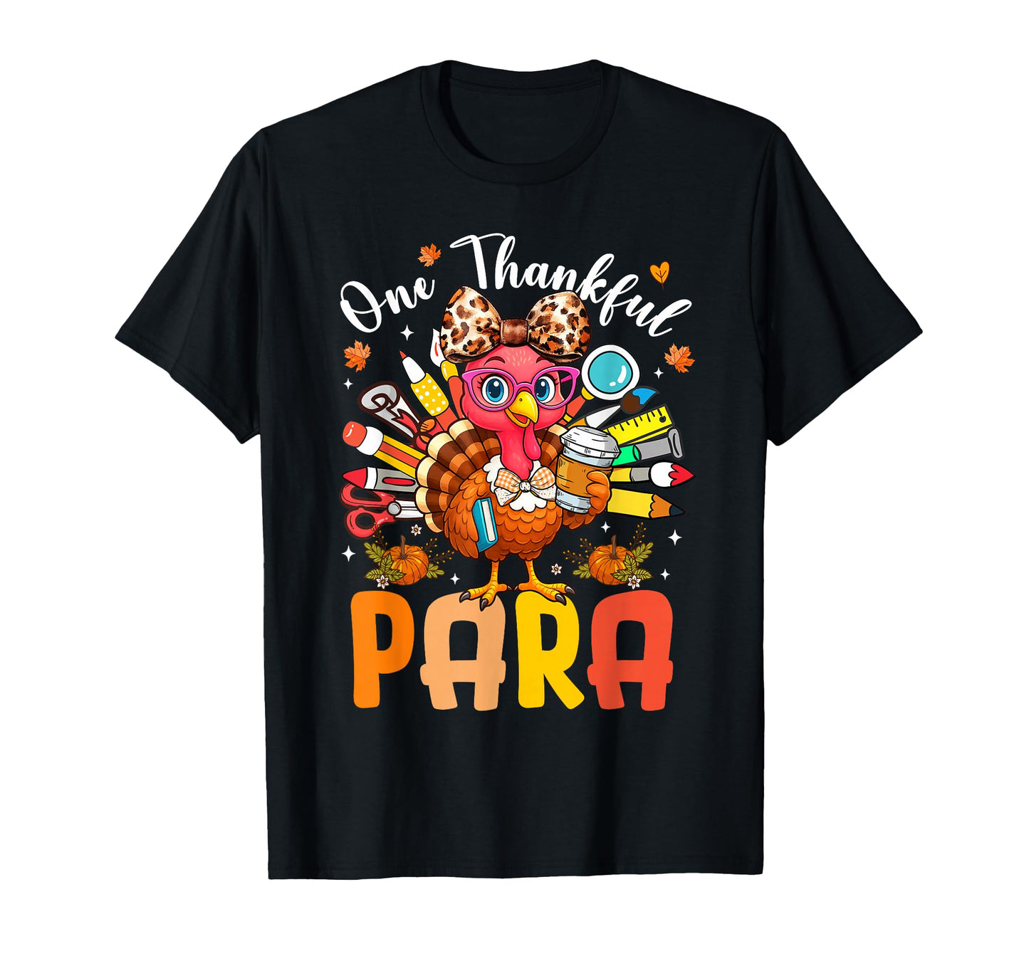 One Thankful Paraprofessional Thanksgiving Turkey Pencil T-Shirt