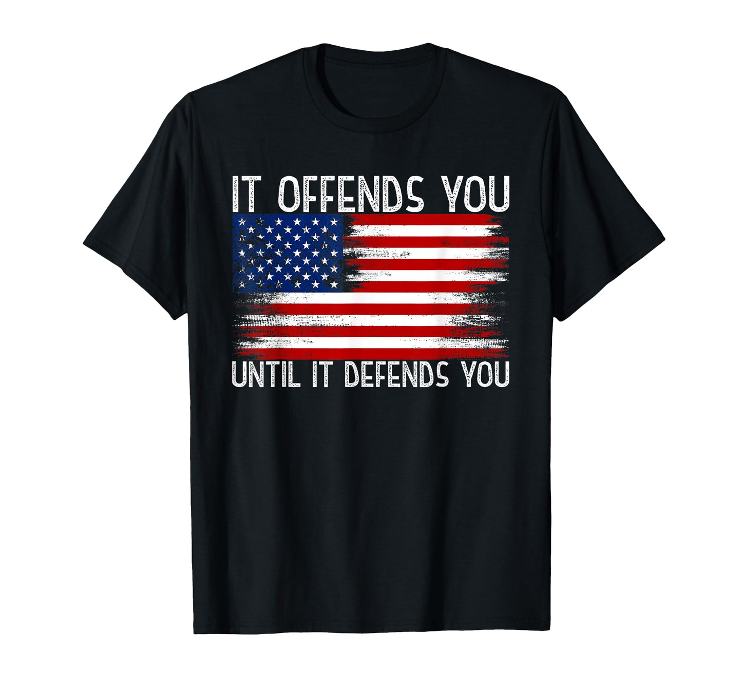 It Offends You Until It Defends You T-Shirt