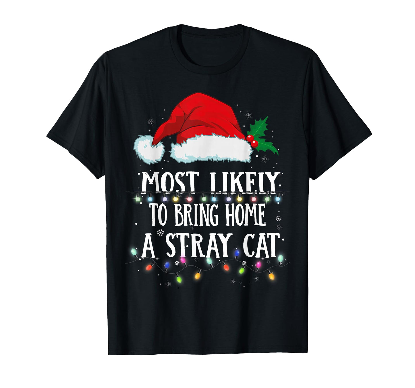 Matching Christmas PJS Most Likely To Bring Home A Stray Cat T-Shirt
