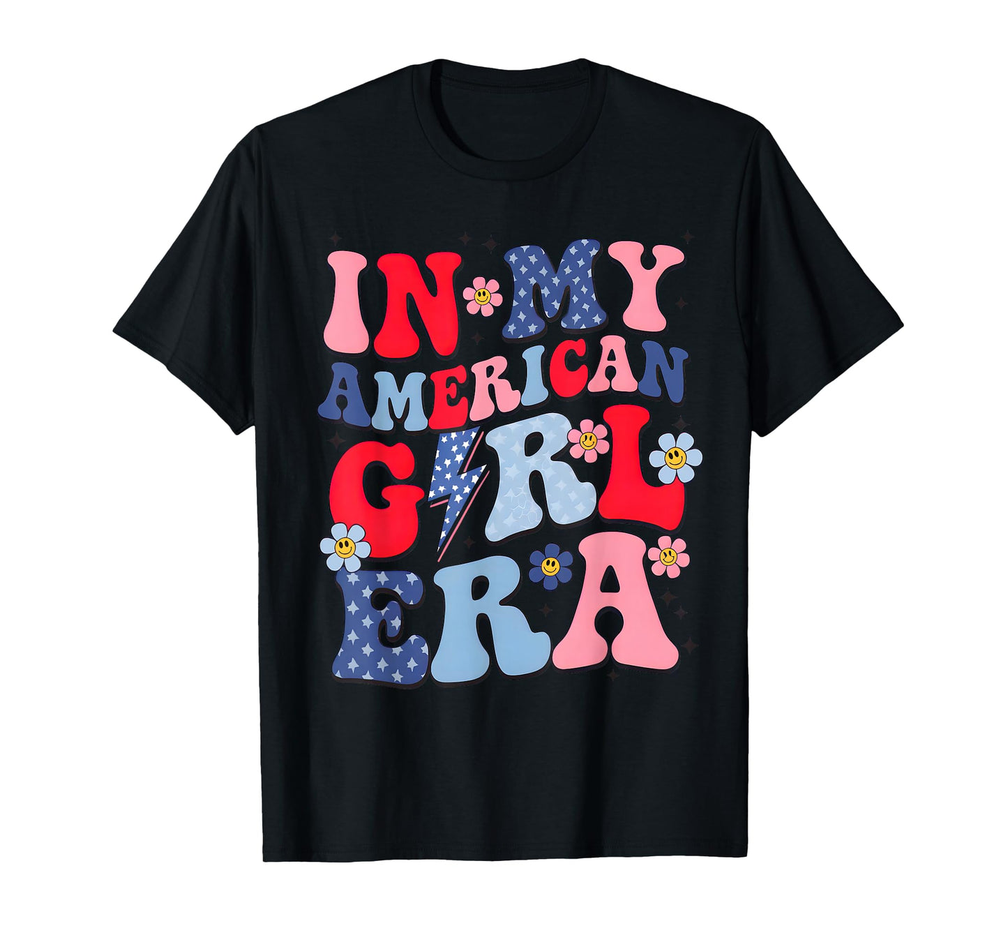 In My American Girl Era 4th Of July Patriotic Girl Groovy T-Shirt