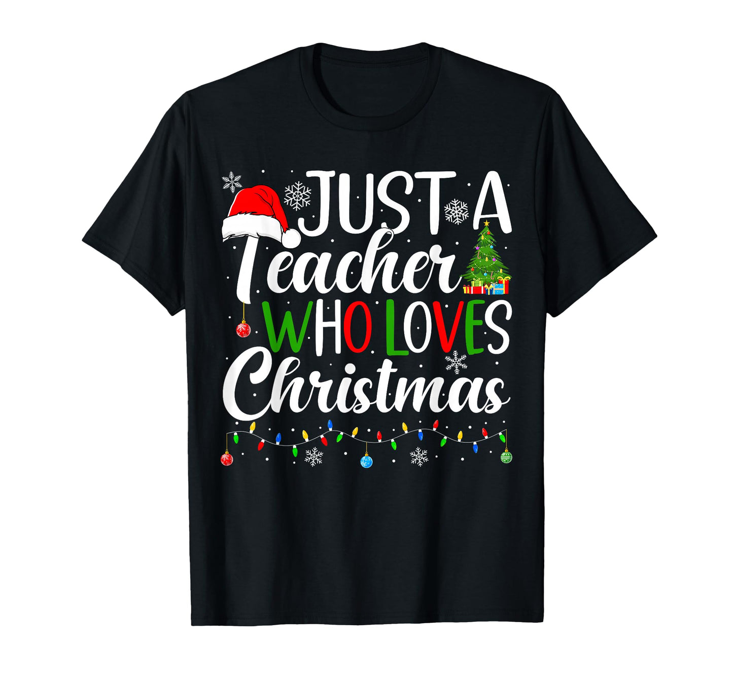 Just a Teacher Who Loves Christmas Funny Christmas Teacher T-Shirt