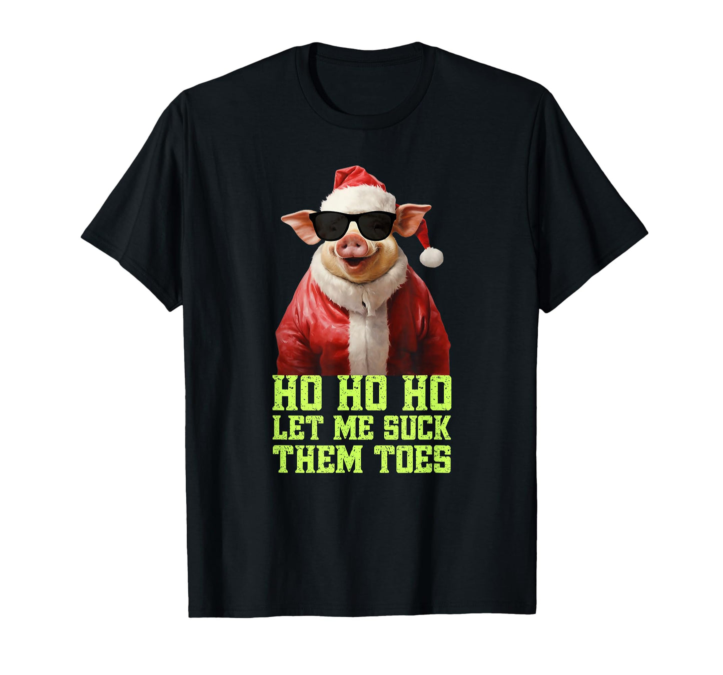 Hell Yeah I Suck Toes Weird Festive Embarrassing Christmas T-Shirt