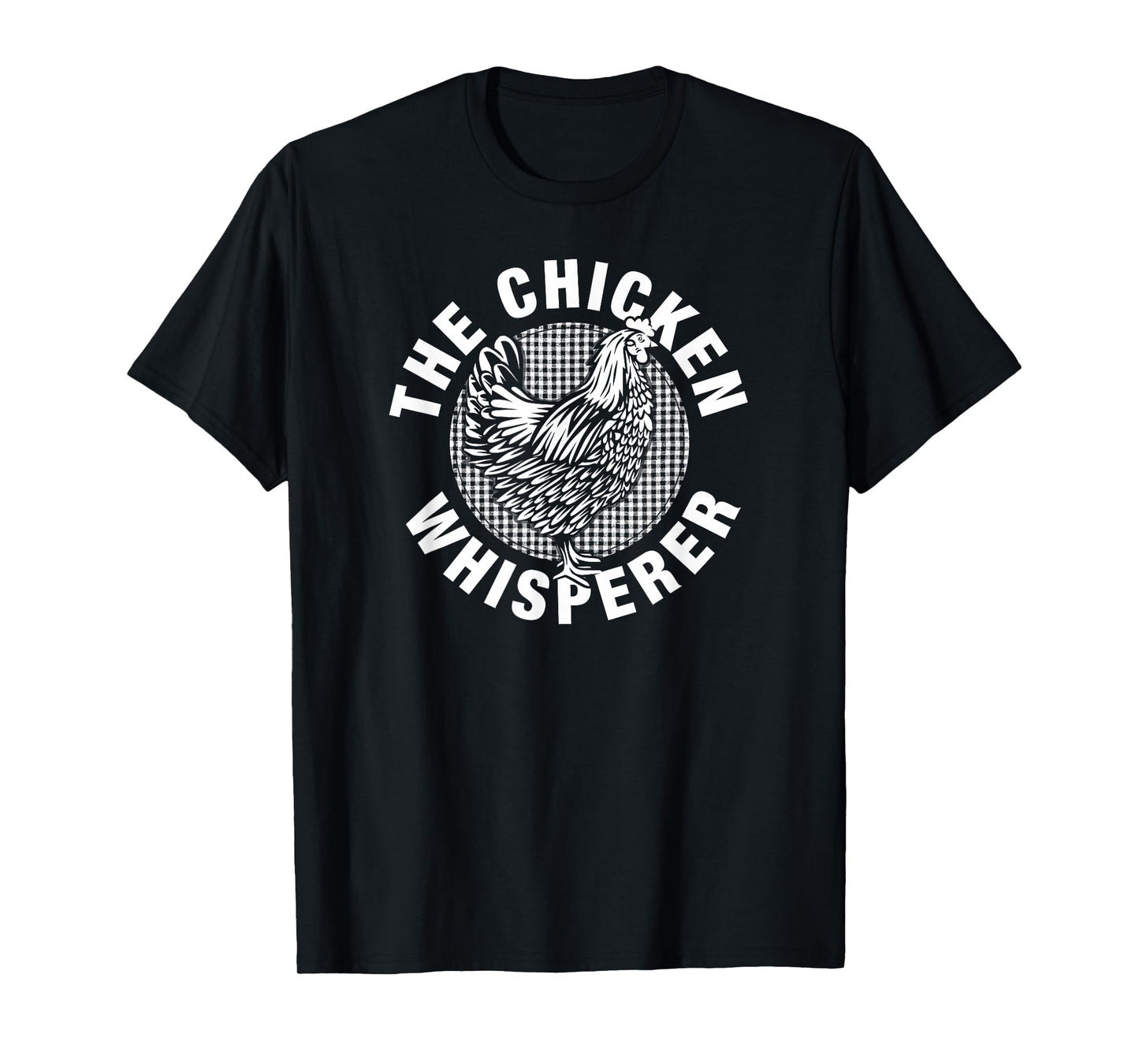 Chicken whisperer - poultry farmer T-Shirt