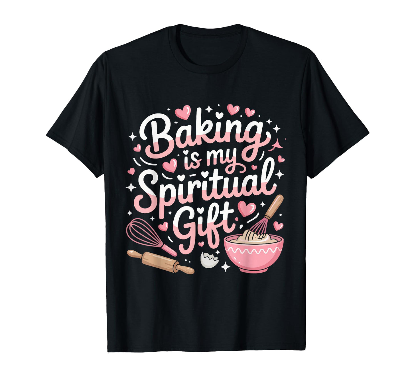 Baking Is My Spiritual Gift Pink Funny Graphic T-Shirt