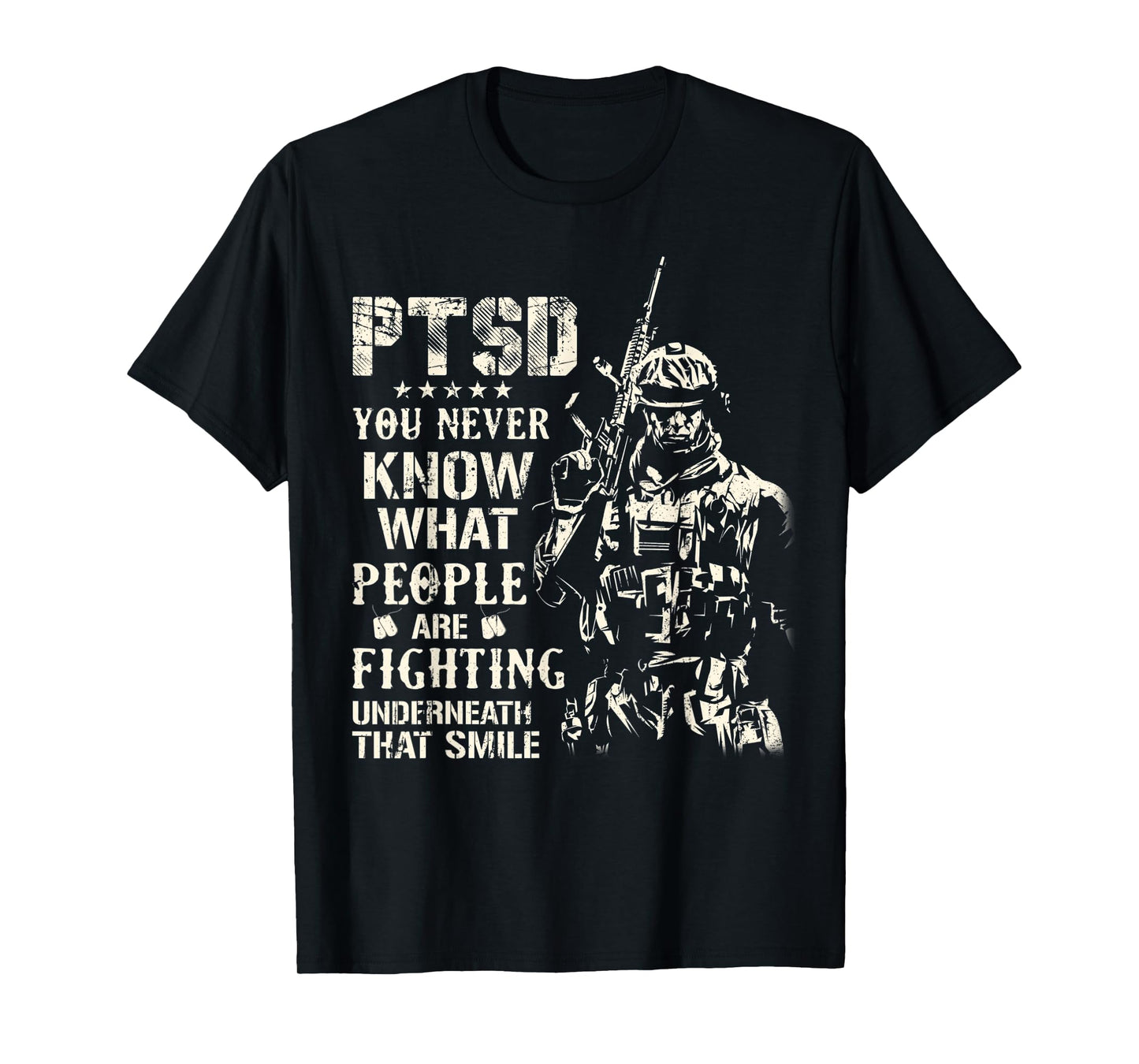 PTSD You Never Know What People Are Fighting Veteran Gifts T-Shirt