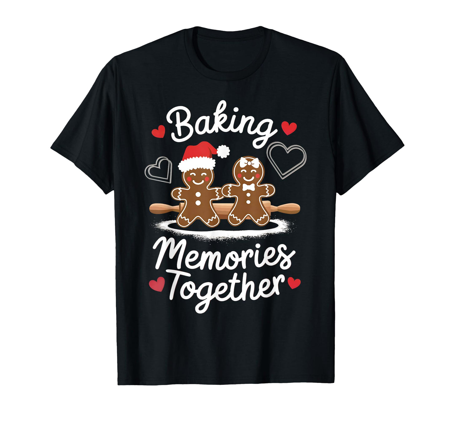 Baking Memories Together Cute Couples Gingerbread Lovers T-Shirt