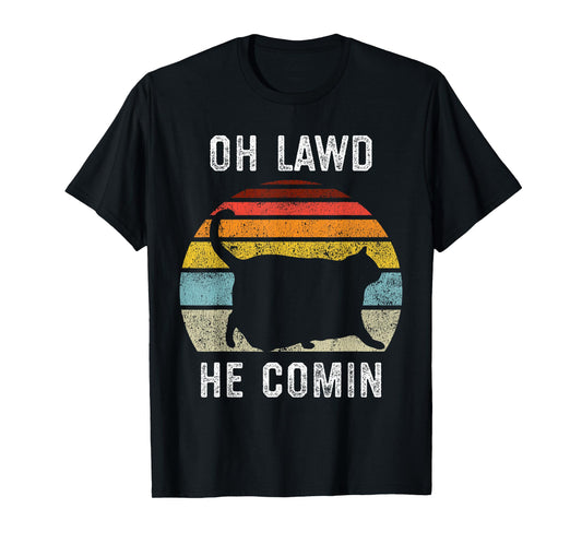 Chonk Cat, Retro Style Vintage Meme, Oh Lawd He Comin T-Shirt