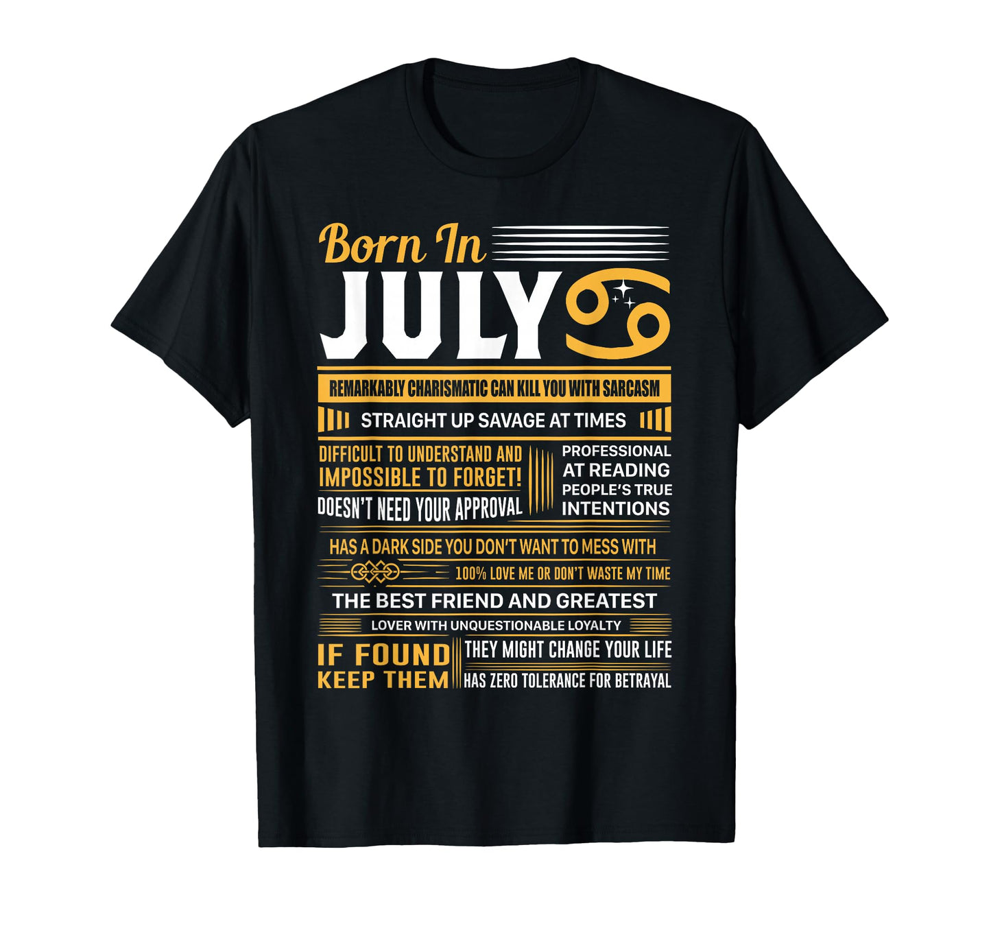 July Birthday Gifts - Born in July Cancer T-Shirt T-Shirt