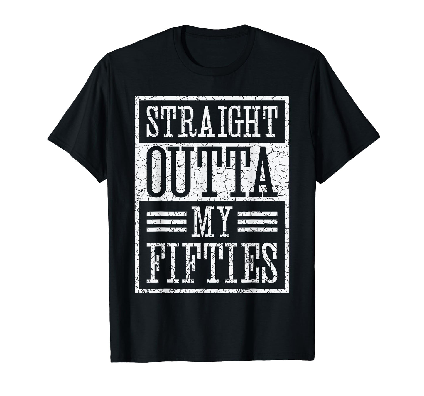 Straight Outta My Fifties 50th Bday Death To My 40's T-Shirt