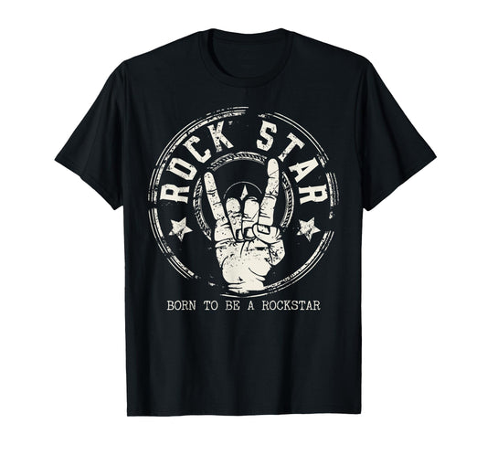 Born To Be A Rockstar design, Rock and Roll gift, Rock On T-Shirt