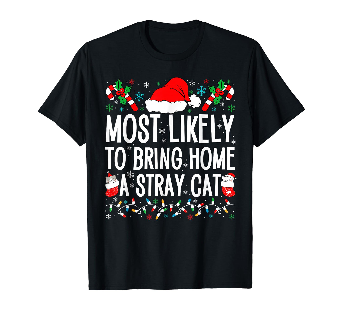 Most Likely To Bring Home A Stray Cat Matching Christmas T-Shirt