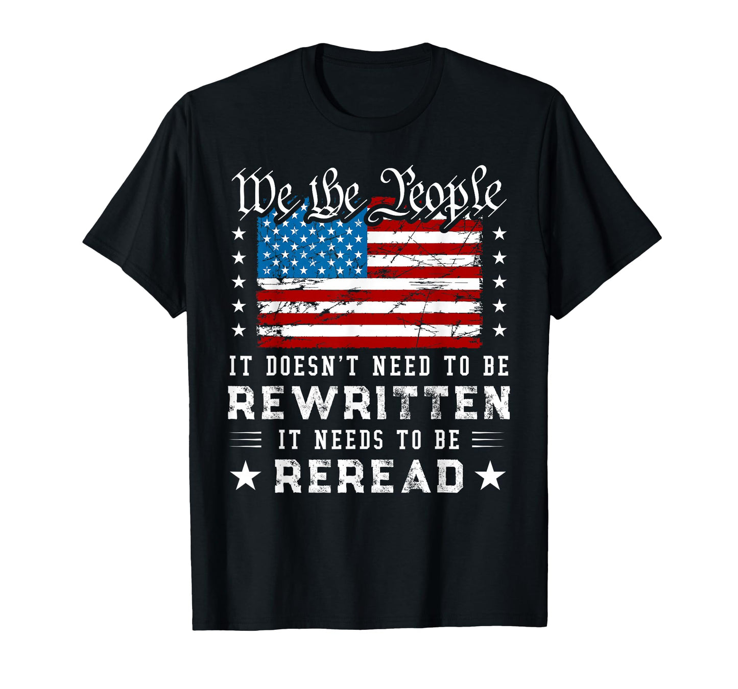 US Flag Constitution of The USA Needs to Be Reread T-Shirt