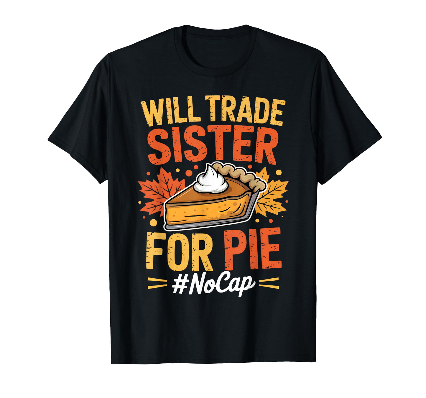 Will Trade Sister for Pie Fun Fall Pumpkin Thanksgiving Boys T-Shirt