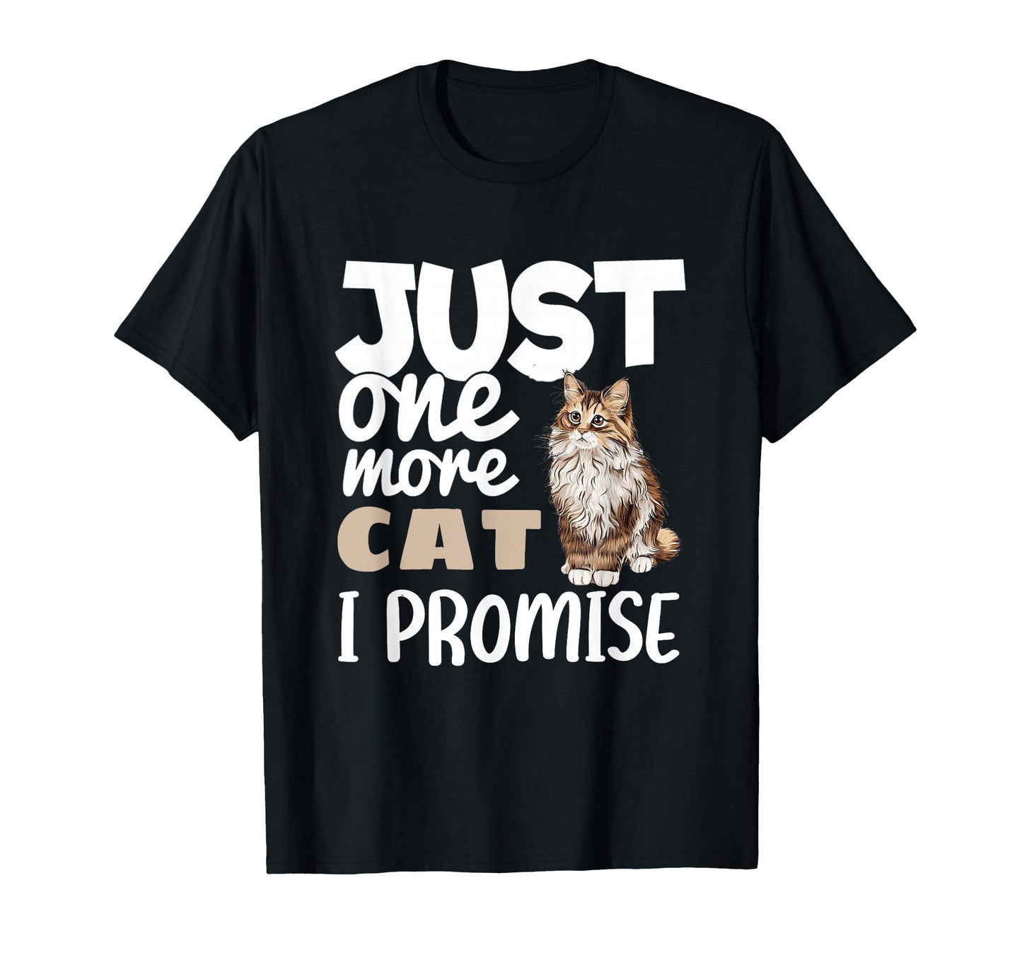 Just One More Cat I Promise Funny Siberian Cat Owner Lover T-Shirt
