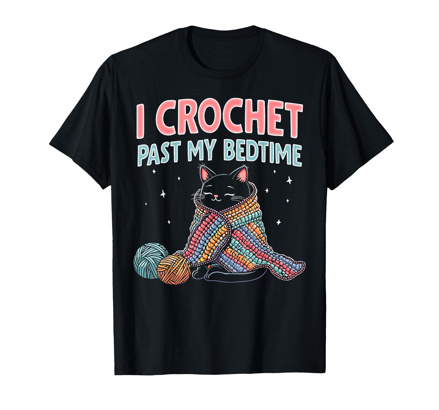 Cat I crochet past my bedtime cute cat crocheting T-Shirt for Men Women Kids