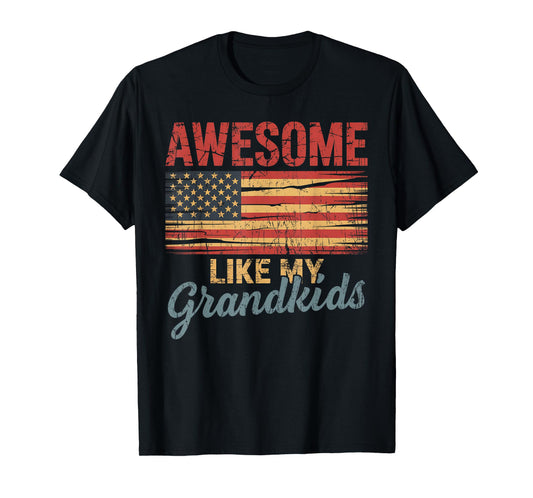 Awesome Like My Grandkids Usa Flag 4th Of July Fathers Day T-Shirt