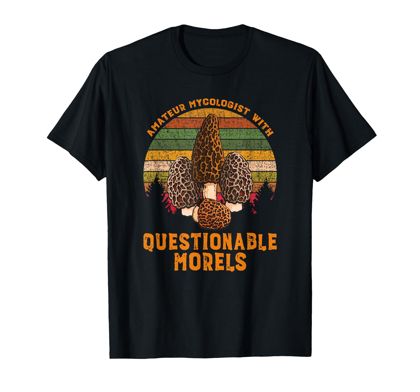 Amateur Mycologist With Questionable Morels T-Shirt