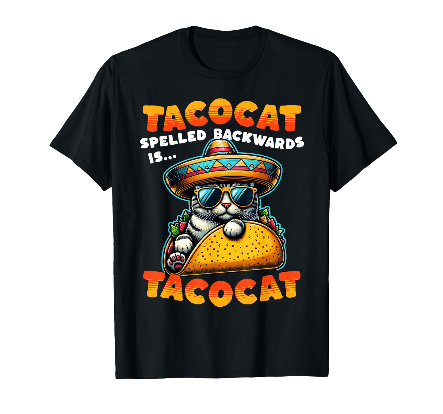 Tacocat Spelled Backwards is Tacocat Funny Mexican Taco Cat T-Shirt