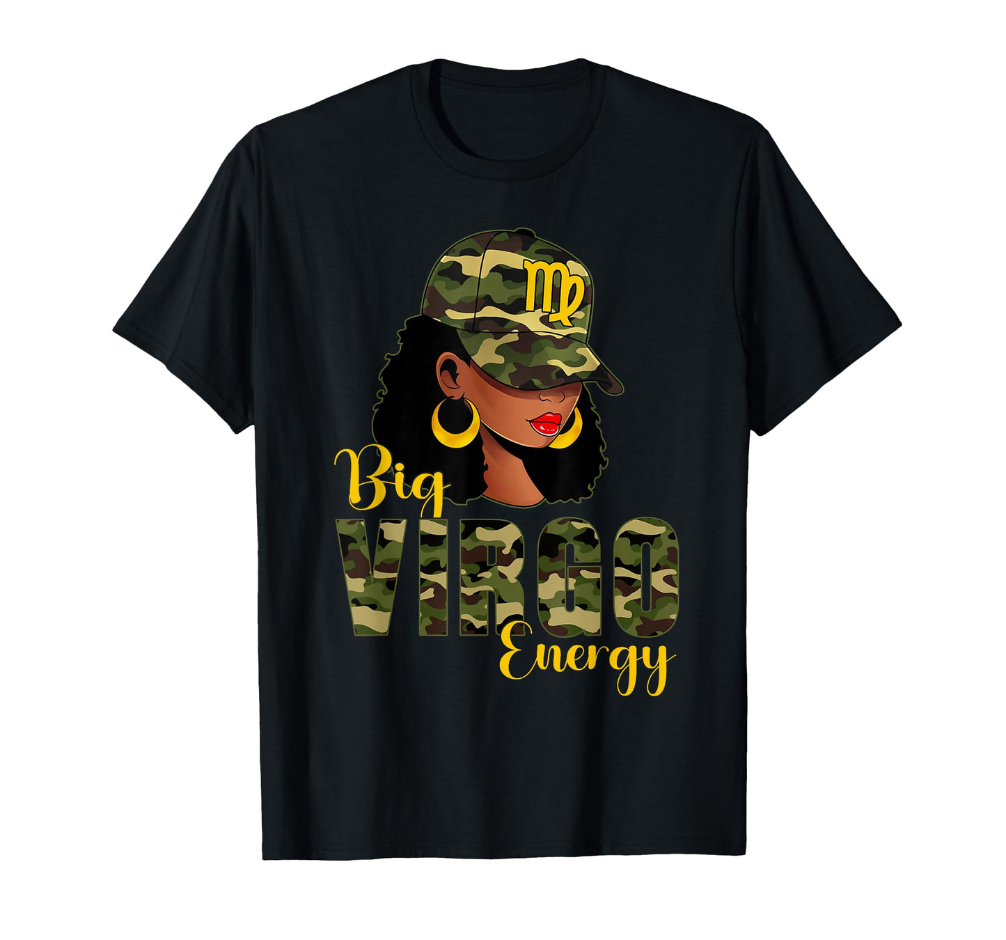 Big Virgo Energy Camouflage Black Woman Cap Zodiac T-Shirt