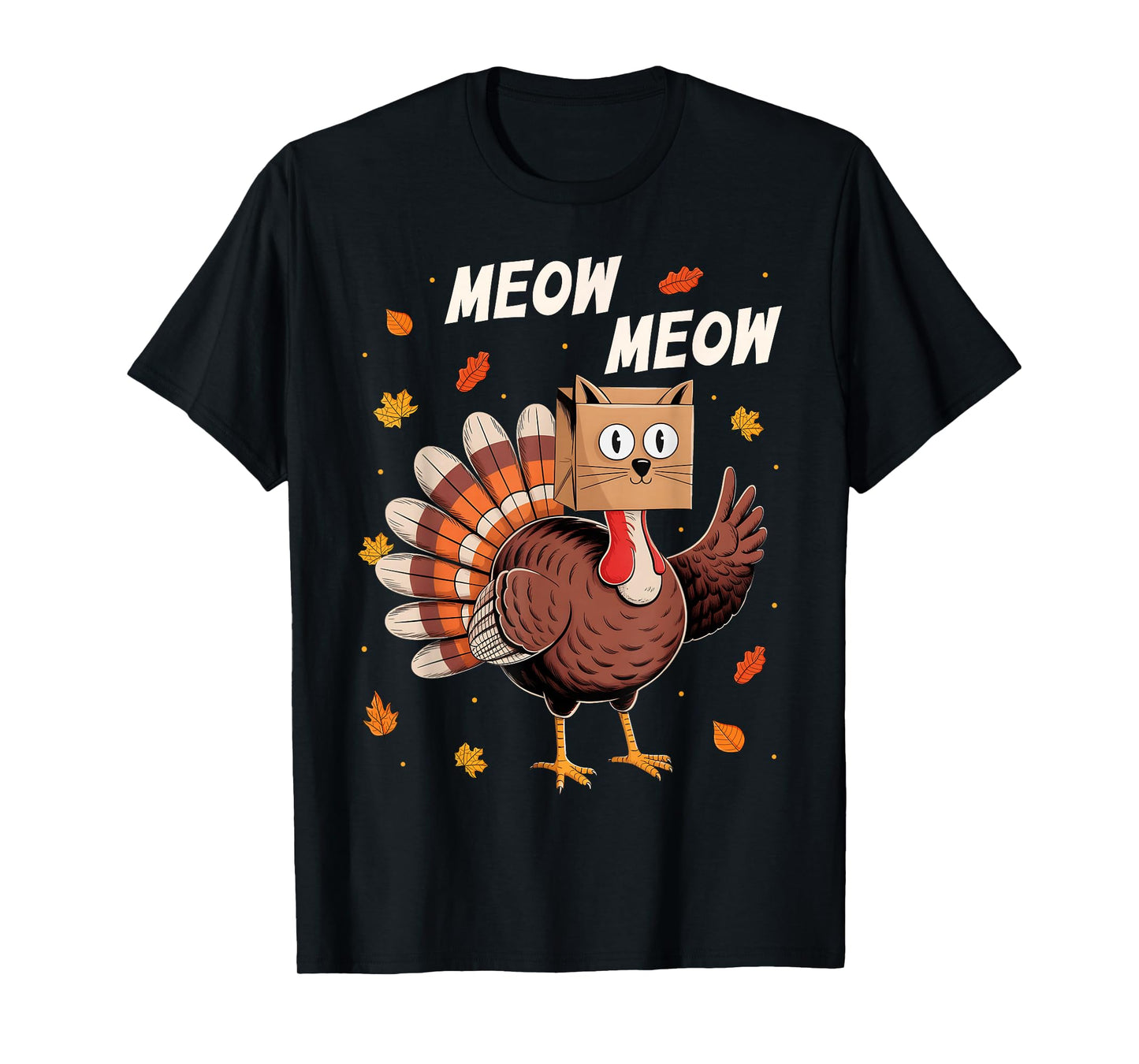 Funny Thanksgiving Turkey Cat Meow Thanksgiving Men Women T-Shirt