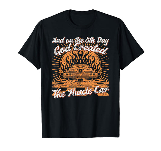 Vintage On The 8th Day God Created Muscle Cars T-Shirt