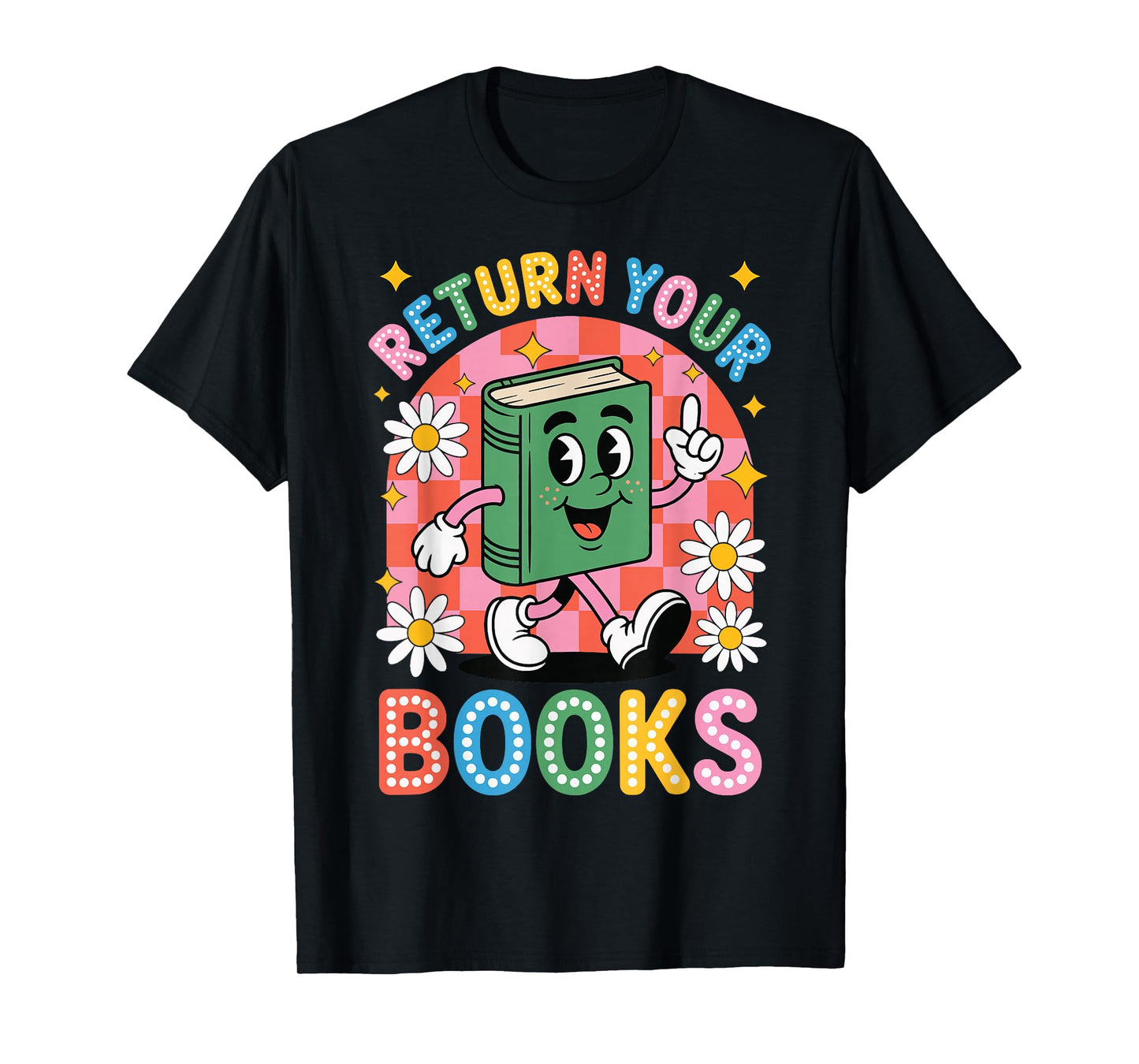 Return Your Books School Librarian T-Shirt