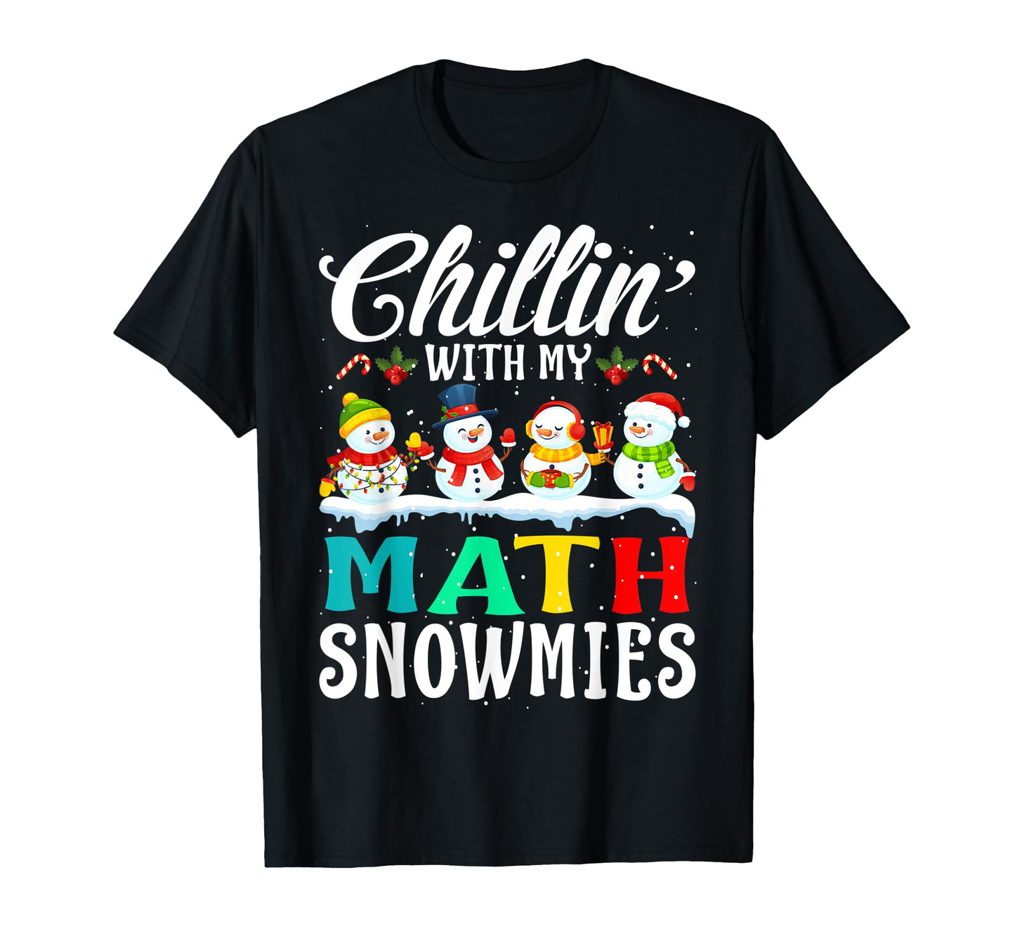 Chillin' With My Math Snowmies Teacher Xmas Gifts T-Shirt