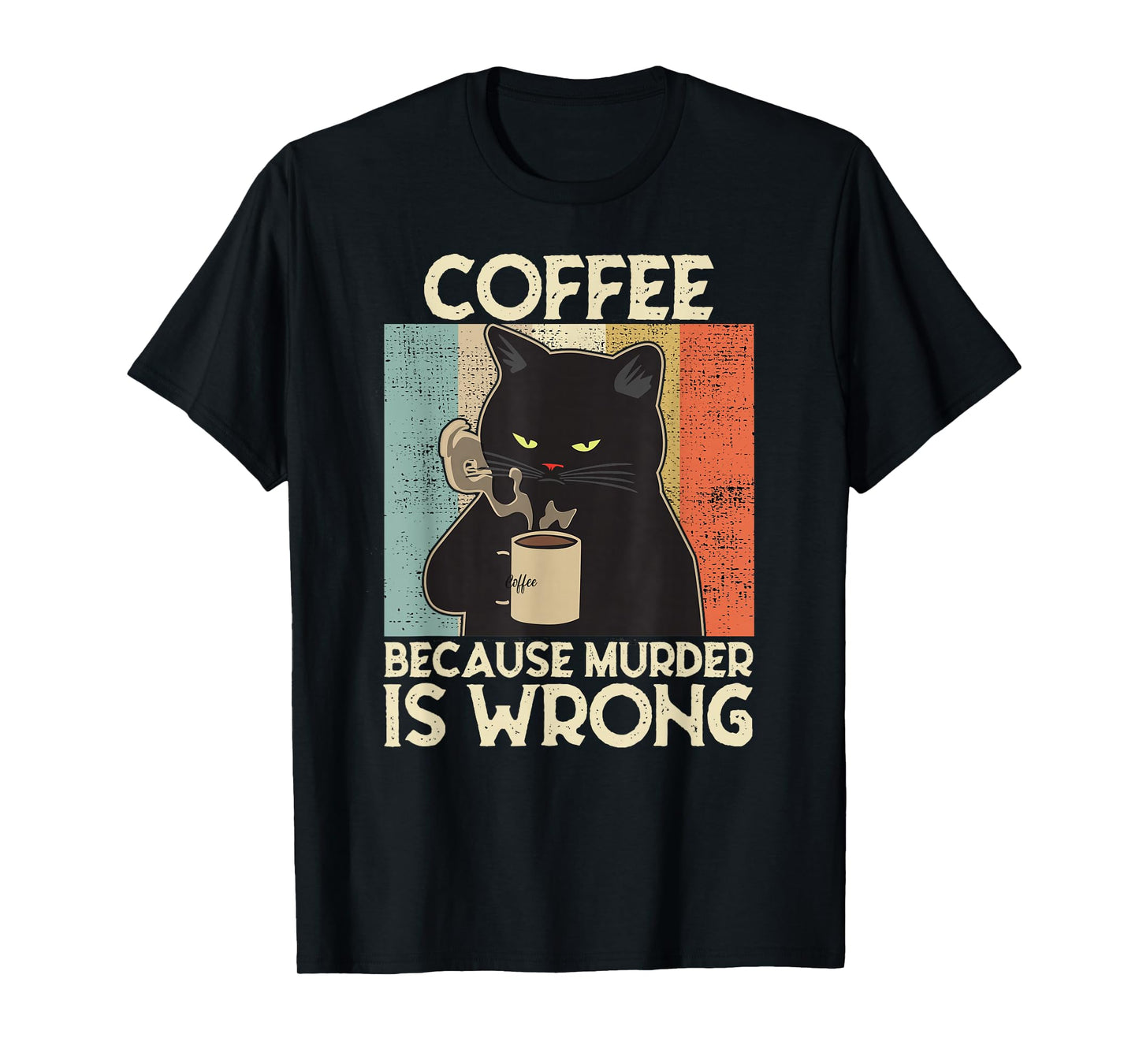 Coffee Because Murder Is Wrong Women's Vintage Cat Coffee T-Shirt