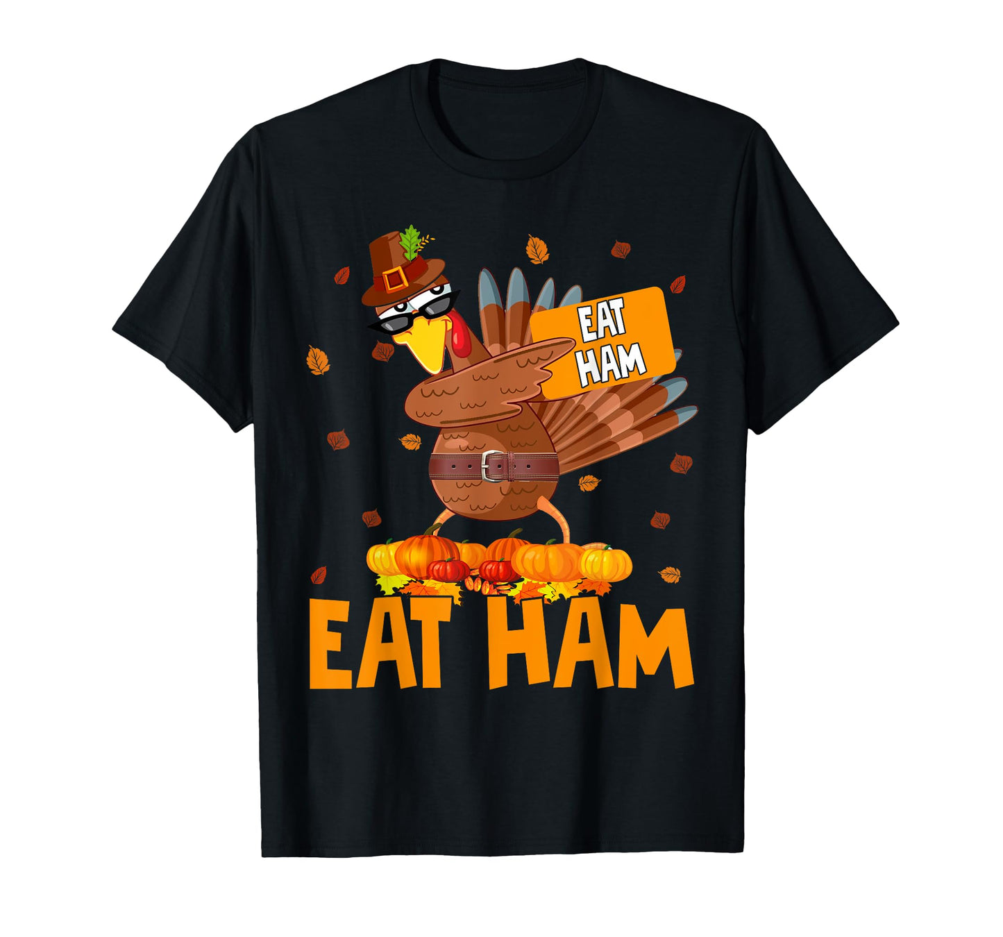Thanksgiving Eat Ham Funny Turkey Dabbing Autumn Pumpkin T-Shirt