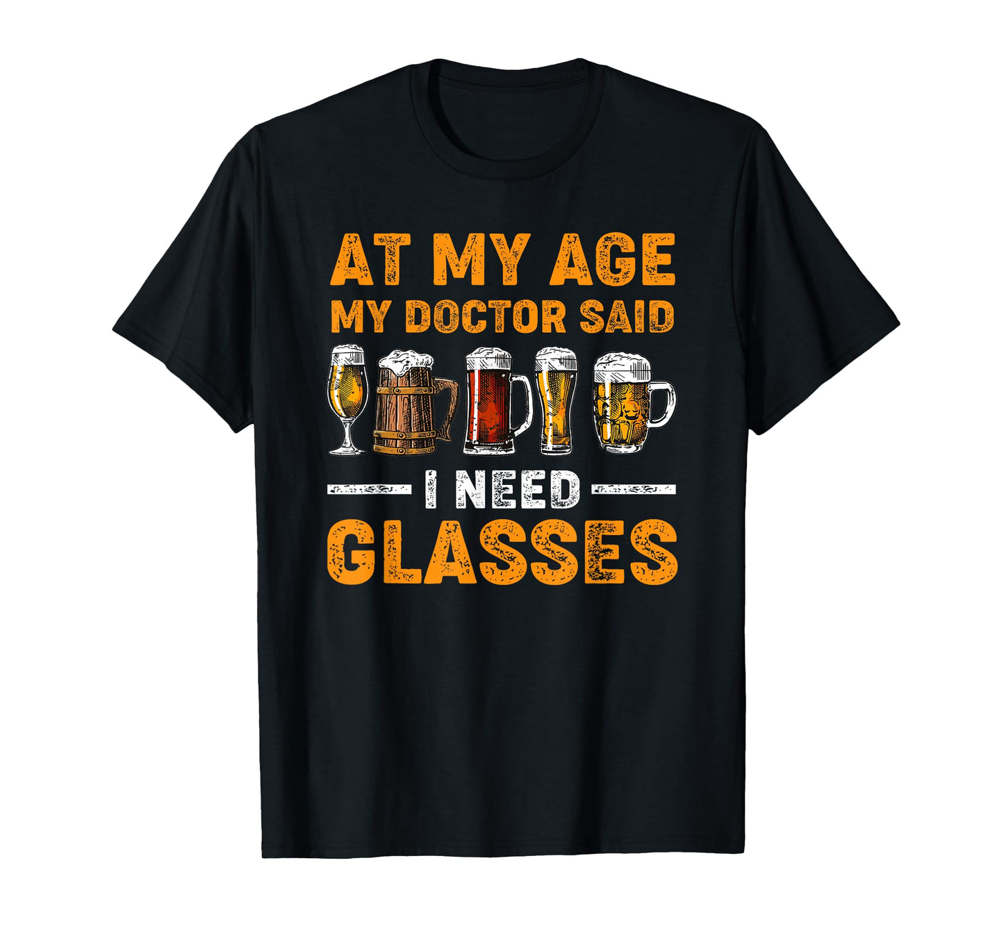 At My Age the Doctor Said I Need Glasses Fun Christmas Beer T-Shirt